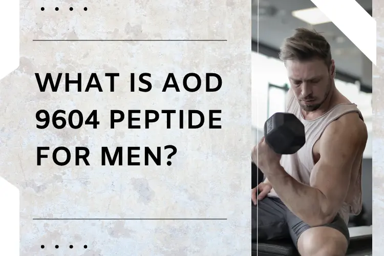 What is AOD 9604 Peptide for Men? What is AOD 9604 Peptide for Men?